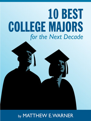 cover image of 10 Best College Majors for the Next Decade